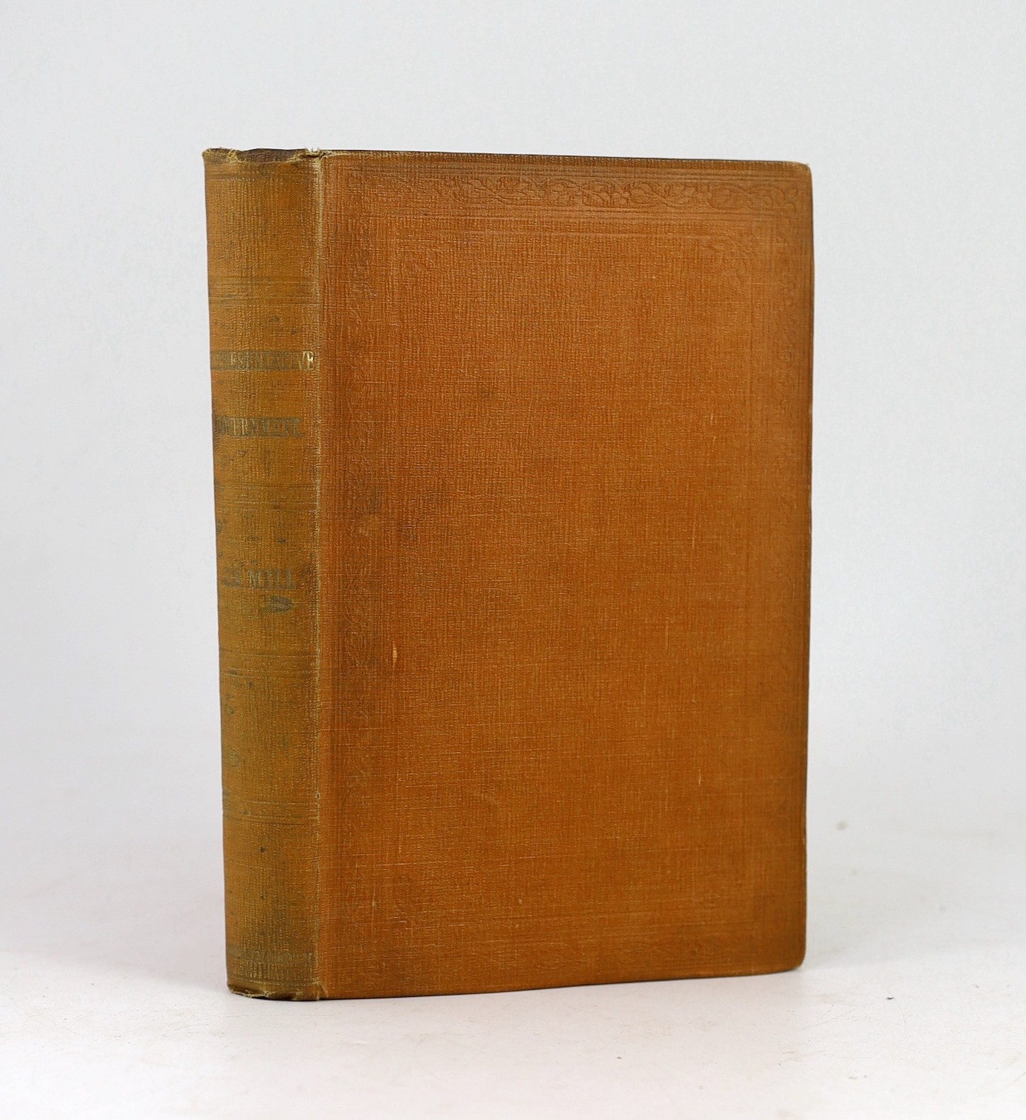 Mill, John Stuart - Considerations on Representative Government. 2nd edition. half title; original blind-decorated and gilt-lettered orange cloth. 1861
